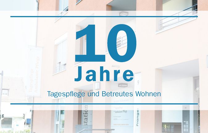 10 Jahre Tagespflege und Betreutes Wohnen Wiblingen